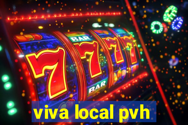 viva local pvh